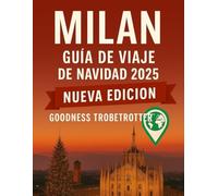 Guía de viaje de Navidad a Milán 2025