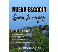 Guía de viaje de Nueva Escocia 2025-2026: Explore la vibrante cultura, los ricos sabores y la belleza escénica de Nueva Escocia en ciudades ... costeros y paisajes naturales impresionantes.