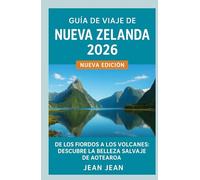 Guía de viaje de Nueva Zelanda 2026