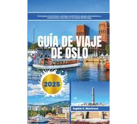 GUÍA DE VIAJE DE OSLO 2025: Principales atracciones, consejos económicos, paseos panorámicos y experiencias culturales en la capital de Noruega