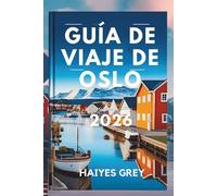 GUÍA DE VIAJE DE OSLO 2026: Encanto escandinavo, belleza de los fiordos y frescura nórdica