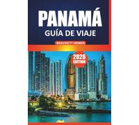 Guía de viaje de Panamá 2026: Explorando la historia, las playas, la cultura local, la vida silvestre y los destinos imperdibles de América Central