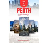 Guía de viaje de Perth 2025-2026: Explora la verdadera Perth con consejos de expertos, vibrantes escenas gastronómicas y lugares ocultos que no encontrarás en los mapas típicos.