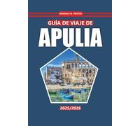 Guía de viaje de Puglia 2025-2026: Descubra costas pintorescas, pueblos históricos, cocina local y atracciones imperdibles para una auténtica experiencia del sur de Italia