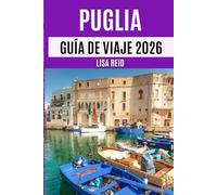 Guía de Viaje de Puglia 2026