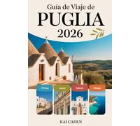 Guía de viaje de Puglia 2026: Experimente Alberobello, Lecce, Ostuni, Polignano a Mare, el Parque Nacional Gargano, Castel del Monte, la cocina local, las playas y las principales atracciones en el talón de Italia