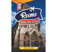 Guía de viaje de Reims 2026: Descubre gemas ocultas, monumentos históricos, consejos de viaje y experiencias vacacionales inolvidables