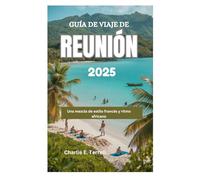 GUÍA DE VIAJE DE REUNIÓN 2025: Una mezcla de estilo francés y ritmo africano