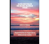 Guía de viaje de Rijal Almaa 2026: Experimenta la magia de la aldea en las nubes.