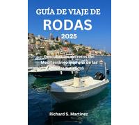 GUÍA DE VIAJE DE RODAS 2025: Descubra los secretos del Mediterráneo más allá de las rutas turísticas