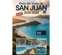 Guía de viaje de San Juan 2025-2026: Explore Trunk Bay, Cinnamon Bay, Annaberg Plantation, Reef Bay Trail, Cruz Bay y más: una guía caribeña completa ... comida local y gemas ocultas de St. John
