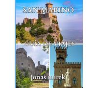 Guía de viaje de San Marino 2026: La guía de viaje definitiva y actualizada: Tesoros ocultos, secretos locales y consejos esenciales para un viaje inolvidable