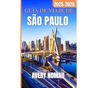 GUÍA DE VIAJE DE SÃO PAULO 2025-2026