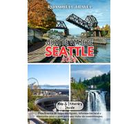 GUÍA DE VIAJE DE SEATTLE 2026: Planificación de viajes inteligente, información local e itinerarios paso a paso para una visita sin contratiempos.