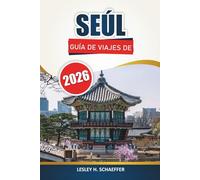 Guía de viaje de Seúl, 2026: Explore la capital de Corea del Sur a través de la cultura local, los mercados de alimentos, los palacios, las calles ... y las experiencias de excursiones de un día