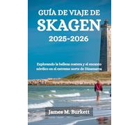 GUÍA DE VIAJE DE SKAGEN 2025-2026: Explorando la belleza costera y el encanto nórdico en el extremo norte de Dinamarca