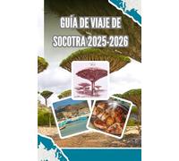 Guía de viaje de Socotra 2025-2026