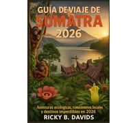 Guía de viaje de Sumatra 2026: Aventuras ecológicas, conocimientos locales y destinos imperdibles en 2026