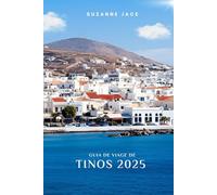Guía de viaje de Tinos 2025: Explorando los pueblos escondidos de Tinos, las hermosas playas, los sitios religiosos, la cocina local y las auténticas experiencias de las Cícladas en Grecia