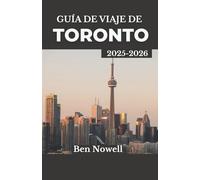 Guía de viaje de Toronto 2025-2026: Explora festivales, lugares emblemáticos y aventuras de temporada con itinerarios exclusivos para cada tipo de viajero