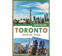 GUÍA DE VIAJE DE TORONTO 2025: Descubra lugares emblemáticos, cultura local, vecindarios vibrantes y tesoros escondidos para un viaje inolvidable.