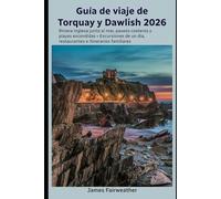Guía de viaje de Torquay y Dawlish 2026: Riviera inglesa junto al mar, paseos costeros y playas escondidas • Excursiones de un día, restaurantes e itinerarios familiares