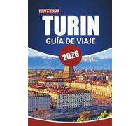 Guía de viaje de Turín, 2026: Explorando la historia, la cultura, la comida, las excursiones de un día y la arquitectura en la capital del Piamonte del norte de Italia
