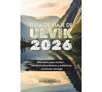 GUÍA DE VIAJE DE ULVIK 2026: Descubra joyas ocultas , senderos panorámicos y auténticas aventuras noruegas