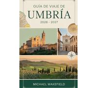 Guía de viaje de Umbría 2026 - 2027: Explore Asís, Perugia, Orvieto y Spoleto; admire las cataratas Marmore y el lago Trasimeno; y descubra los viñedos, el arte y las tradiciones que definen a Umbría.