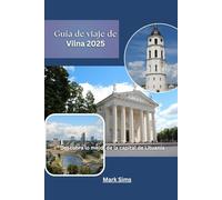 Guía de viaje de Vilna 2025: Descubra lo mejor de la capital de Lituania