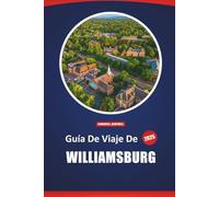 Guía De Viaje De Williamsburg 2025: Explorando los sitios históricos, la cultura local y las atracciones modernas en la Virginia colonial
