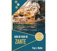 GUÍA DE VIAJE DE ZANTE 2026: Tu mapa hacia la magia y el significado