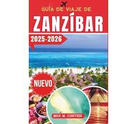Guía de Viaje de Zanzíbar 2025-2026: Descubra las principales atracciones, joyas ocultas, itinerarios y consejos de viaje esenciales para una experiencia inolvidable en Zanzíbar