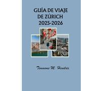 Guía de viaje de Zúrich 2025-2026