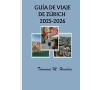 Guía de viaje de Zúrich 2025-2026