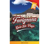 GUÍA DE VIAJE FAVIGNANA 2026: Descubre gemas ocultas, monumentos históricos, consejos de viaje y experiencias vacacionales inolvidables