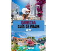 Guía de Viaje Grecia 2025: Explore Atenas, Santorini, Mykonos, Creta y más allá con consejos de expertos