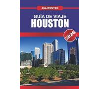 GUÍA DE VIAJE HOUSTON 2026: Explora la historia del espacio, la cocina sureña y la vibrante cultura de la ciudad más grande de Texas