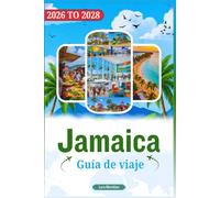 Guía de viaje Jamaica 2026-2028