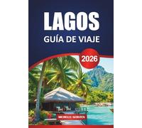 GUÍA DE VIAJE LAGOS 2026: Playas escondidas, cultura local, excursiones de un día y consejos prácticos para un viaje tranquilo por el sur de Portugal