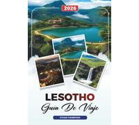 GUÍA DE VIAJE LESOTHO 2026: Maseru, Cataratas Maletsunyane, Montañas Drakensberg, Paseo en pony, Cultura y viajes de aventuraMaseru, Cataratas ... Paseo en pony, Cultura y viajes de aventura