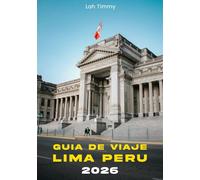 Guía de viaje Lima Perú 2026: Guía de viaje de Lima: Explore el corazón de la capital de Perú, desde calles históricas hasta vistas de la costa.