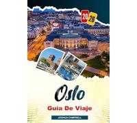 GUÍA DE VIAJE OSLO 2026: Fiordos y cruceros panorámicos, historia vikinga, auroras boreales, museos y escena gastronómica nórdica