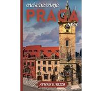 GUÍA DE VIAJE PRAGA 2025: Castillos, adoquines, cocina y joyas ocultas en la capital de los cuentos de hadas de la República Checa