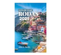 GUÍA DE VIAJE RODAS 2025: Un viaje por las islas bañadas por el sol de Grecia