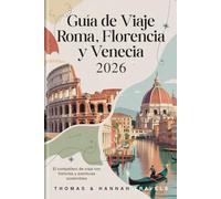 Guía de Viaje Roma, Florencia y Venecia 2026: El compañero de viaje con historias y aventuras sostenibles