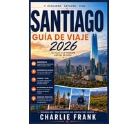 Guía de Viaje Santiago 2026