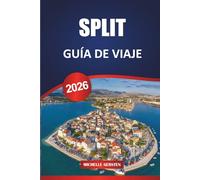 GUÍA DE VIAJE SPLIT 2026: Consejos de expertos, lugares destacados locales e itinerarios para explorar la joya costera de Croacia