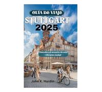 GUÍA DE VIAJE STUTTGART 2025: Descubre el encanto de esta vibrante ciudad