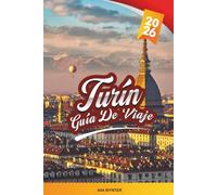 GUÍA DE VIAJE TURÍN 2026: Explora la ciudad real de Italia con palacios históricos, chocolate y vino, vistas alpinas, museos de arte, cocina local y consejos de viaje